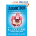 Addiction--What's Really Going On?: Inside a Heroin Treatment Program