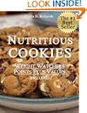 Nutritious Cookies That Satisfy Your Cravings While Helping You Easily Lose Weight (Weight Watchers Points Plus Values Inc...