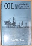 Oil : a practical guide to the economics of world petroleum