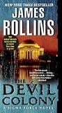 The Devil Colony: A Sigma Force Novel