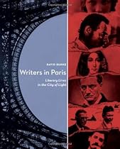 Writers In Paris: Literary Lives in the City of Light