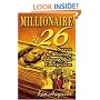 Millionaire By 26: Secrets to Becoming A Young, Rich Entrepreneur