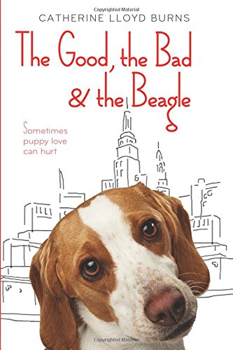 The Good, the Bad & the Beagle, by Catherine Lloyd Burns The Good, the Bad & the Beagle, by Catherine Lloyd Burns