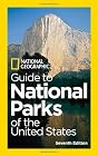 National Geographic Guide to National Parks of the United States, 7th Edition (National Geographic Guide to the National Parks of the United States)