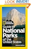National Geographic Guide to National Parks of the United States, 7th Edition (National Geographic Guide to the National P...