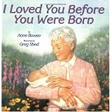 I Loved You Before You Were Born