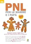 PNL per le mamme e i pap�. Genitori s...