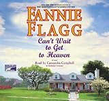 Cant Wait to Get to Heaven (Can,t Wait until I get to Heaven) (CD, abridged)