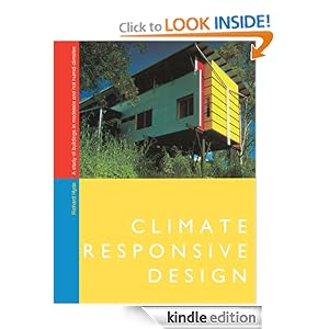 Climate Responsive Design: A Study of Buildings in Moderate and Hot Humid Climates by Richard Hyde