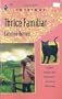 Thrice Familiar (Fear Familiar, Book 3) (Harlequin Intrigue Series #256)