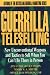 Guerrilla TeleSelling: New Unconventional Weapons and Tactics to Sell When You Can't be There in Person (Guerrilla Marketing Series)