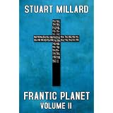 Frantic Planet: Volume II ~ Stuart Millard