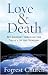 Love & Death: My Journey through the Valley of the Shadow