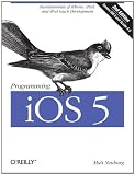 Programming iOS 5: Fundamentals of iPhone, iPad, and iPod touch Development