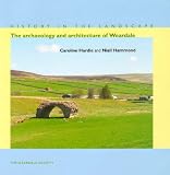The archeology and architecture of Weardale