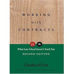 Working With Contracts: What Law School Doesn't Teach You (PLI's Corporate and Securities Law Library)