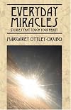 Everyday Miracles: Stories That Touch Your Heart
