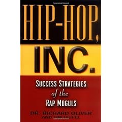 Hip Hop, Inc.: Success Strategies Of the Rap Moguls