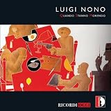 Luigi Nono: Quando Stanno Morendo