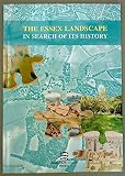 The Essex landscape : in search of its history : the 1996 Cressing conference