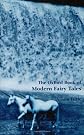 The Oxford Book of Modern Fairy Tales (Oxford Books of Prose)