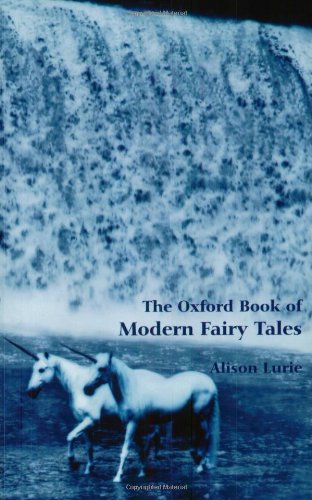the oxford book of modern fairy tales oxford books of prose