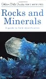Rocks and Minerals: A Guide to Field Identification (Golden Field Guides)