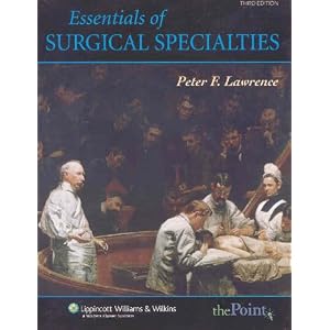 Click here to buy Essentials of General Surgery  Essentials of Surgical Specialties by Peter F. Lawrence.