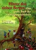 Produkt-Bild: Hinter den sieben Bergen: Das gro&szlig;e Buch der Zwergengeschichten