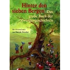 Hinter den sieben Bergen: Das gro�e Buch der Zwergengeschichten