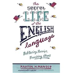 Buttering Parsnips, Twocking Chavs: The Secret Life Of The English Language: Buttering Parsnips and Twocking Chavs