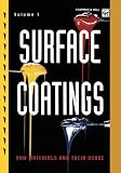 Surface Coatings: Raw materials and their usage: Raw Materials and Their Usage v. 1