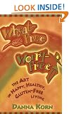 Wheat-Free, Worry Free