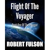 Flight Of The Voyager (The Voyager Chronicles Book One)