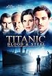 Titanic: Blood & Steel