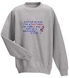Don't Tell My Mom I'm a Park Ranger She thinks I play Piano at a whore house in Texas Adult Sweatshirt (Crewneck) ASH GREY LARGE
