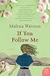 If You Follow Me: A Novel (P.S.)