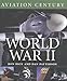 Aviation Century: World War II