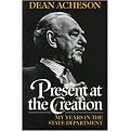 Present at the Creation (My Years in the State Department) (Paperback)