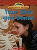 Your Skin and Bones (Science Vocabulary Readers (Pre-K – 3))
