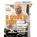 A Cook's Year: How to Choose and Cook with Great Ingredients