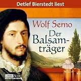 Der Balsamtr�gervon "Wolf Serno"
