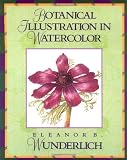 Botanical Illustration in Watercolor (Practical Art Books)