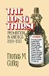 The Long Thirst: Prohibition in America, 1920-1933