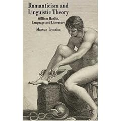 Romanticism and Linguistic Theory: William Hazlitt, Language, and Literature (Transitions)