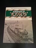 Portraits of 'Kings' : portraits of every Western Region 'King' class locomotive in single and double chimney form, with footplate comments