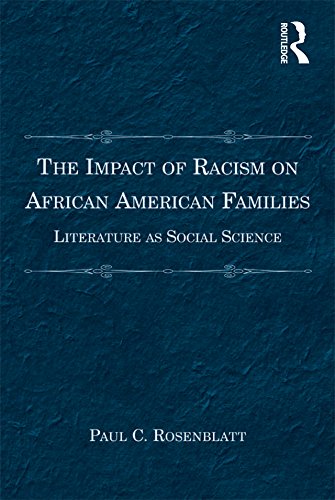 The Impact of Racism on African American Families: Literature as Social Science