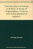 The education of adults in Britain : a study of organisation, finance and policy