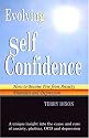 Evolving Self Confidence: How to Become Free from Anxiety Disorders and Depression