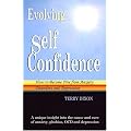 Evolving Self Confidence: How to Become Free from Anxiety Disorders and Depression